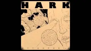 H A R K - Mythopoeia 7