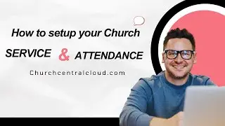 Church Service & Attendance Setup Made Easy | ChurchCentral Cloud Tutorial