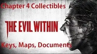 The Evil Within - All Chapter 4 Collectibles Keys, Maps, Documents Locations