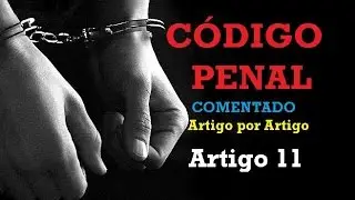 Art. 11 - Código Penal - Frações não computáveis da pena