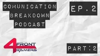 Battlefield 3 | Communication Breakdown Podcast: Ep.2 Part 2 