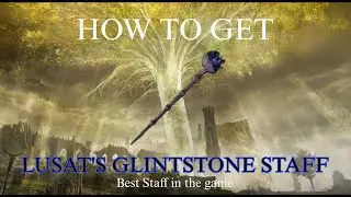 How to get LUSAT'S GLINTSTONE STAFF in EARLY GAME - Elden Ring