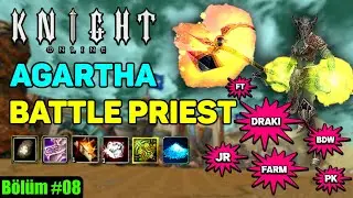 AGARTHA | Battle Priest #08 | Quest Upgrade, Yeni Char, Cz Bah&ccedil;e Farm, BDW, JR, FT | Knight Online