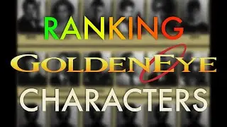 Goldeneye N64 Characters  - Tier Ranking