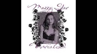 ''Mazzy Star'' Best Unreleased Songs & Collection of Demos #mazzystar #unreleased #sadcore