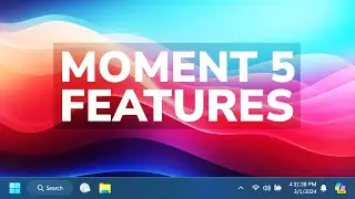 Windows 11 Moment 5 Update - All New Features (Review)