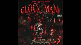GLOCK MANE PRESENTS DEVIL SHYT VOL  3  - DISC 4