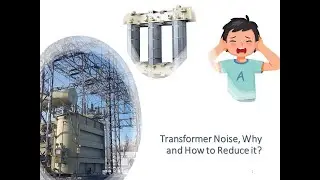 Transformer Noise, Why and How to Measure and Reduce it.