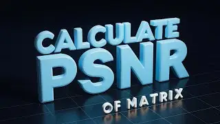 Calculate PSNR of Matrix #2