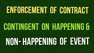 Section 32 and 33 of Contract Act 1872 I Enforcement of Contingent Contract