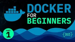 Docker Tutorial that Will Teach You All the Basics - Part 1