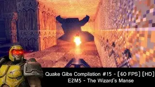 Saturday Quake gibs compilations - E2M5 [60 FPS] [HD]