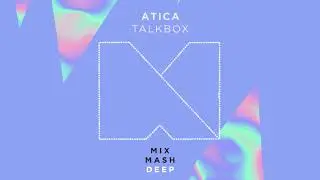 ATICA - Talkbox [Out July 6!]