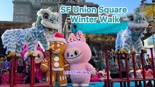 Labubu Cheering for High Poles Lion Dance Performance at San Francisco Winter Walk 2025| LionDanceME