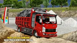Muat Batu dan Pasir Ke Tambang Naik Truck NMR Dump Warna Merah🔥ES Truck Simulator ID