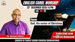 Carol Worship Service (English) | Dr. Samuel Missal | God, the center of Christmas | 22 Dec 2025