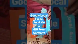 Google Local Guide Send Me A Gift Box From Germany #shorts #localguides #msshahtech