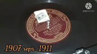Quell'uomo dal fiero aspetto - Fra Diavolo - 1907 Columbia Double Face Record D4120
