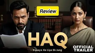 Haq Trailer Review in HINDI