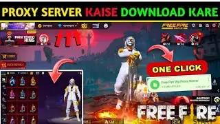 How To Download Proxy Server In Free Fire 💯😱🔥| Free Fire Proxy Server | Proxy Server Free Fire