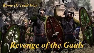 R2TW: Revenge of the Gauls (Part 11)