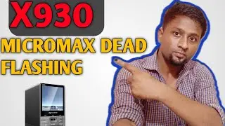 micromax x930 |dead flasing |100% done,
