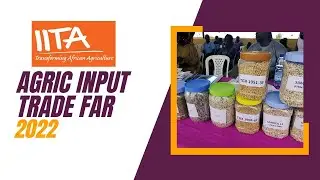 IITA Agric Input Trade Fair 2022