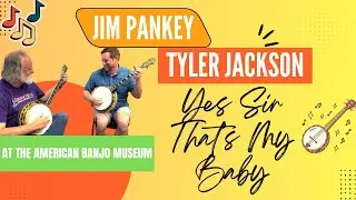 Jim Pankey and Tyler Jackson Play Yes Sir That's My Baby
