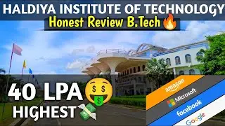 HALDIYA INSTITUTE OF TECHNOLOGY🔥 Honest Review 2024🥳 Admission Process 🤗 Placements 🤑 Top Requiters