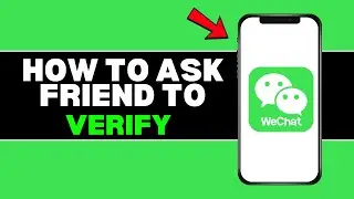How to Ask a Friend to Verify on WeChat: Quick 2025 Guide for Login Help
