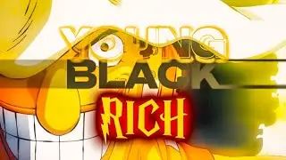 Melly Mike - Young Black & Rich (slowed to the very perfection) / AMV