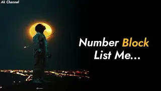 Number Block List Me 💔😭 | New Whatsapp Status | Shayari Status | Ak Channel |
