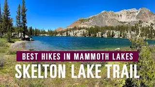 Best Hikes in Mammoth Lakes, CA : Skelton Lake
