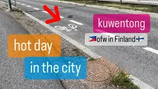 Life abroad|OFW|Helsinki City walk tour|hot summer|city life|bike culture|life in Finland