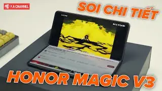 Soi Chi Tiết Honor Magic V3 - Có Gì Mà Giá Tận 40 Triệu?