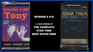 Trading Card Tony #419 - The Complete Deep Space Nine - Pack Opening!