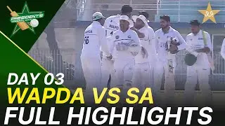 Full Highlights | WAPDA vs Sahir Asst | President Trophy | Day 3 | UBL | M2Y1K