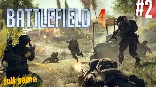 Battlefield 4 PC FULL Gameplay #2 #walkthrough #playthrough #pcgameplaythrough