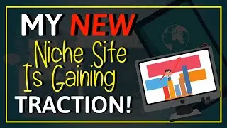 My Passive Income Niche Site Is Slowly Gaining Traction!