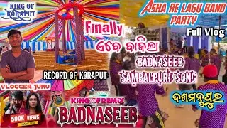 Asha re lagu Band Party Vlog//Opening Badnaseeb sambalpuri song//Koraputia Vlog//At-Dashmant pur