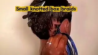 Small Knotted Box Braids Tutorial