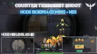 SIAPKAN PERTEMPURAN | Counter Terorist Shoot Mode Biokimia + Mode Misi (103-110)