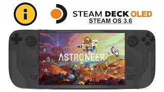 Astroneer on Steam Deck OLED with Steam OS 3.6