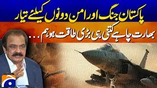 Rana Sanaullah&rsquo;s Exclusive Talk on Indo-Pak War | Unfiltered Political Insight | Geo Pakistan