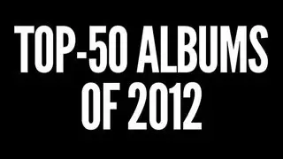 Top-50 Albums of 2012