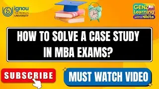 How to Solve a Case Study in MBA Exams | IGNOU MBA Dec 2025 | Step-by-Step Guide