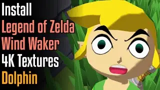 How to Install Wind Waker 4K Textures in Dolphin GameCube Emulator