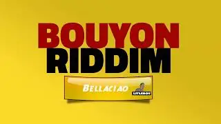 Bellaciao Bouyon Riddim