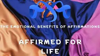The Emotional Benefits of Affirmations &ndash; Overcoming Self Doubt and Anxiety