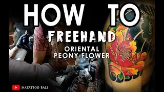 HOW TO Freehand Oriental Peony Flower Tattoo [ FULL VIDEO ] - #MaTattooBali